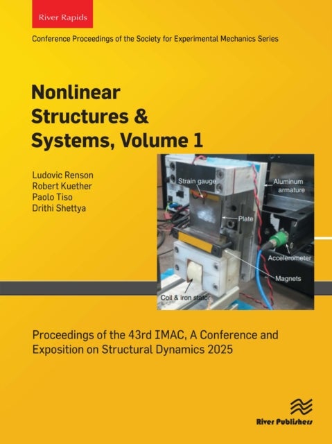 Nonlinear Structures & Systems, Vol. 1 - Proceedings of the 43rd IMAC, A Conference and Exposition on Structural Dynamics 2025