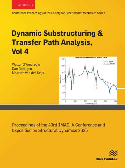 Dynamic Substructuring & Transfer Path Analysis, Vol. 4 - Proceedings of the 43rd IMAC, A Conference and Exposition on Structural Dynamics 2025