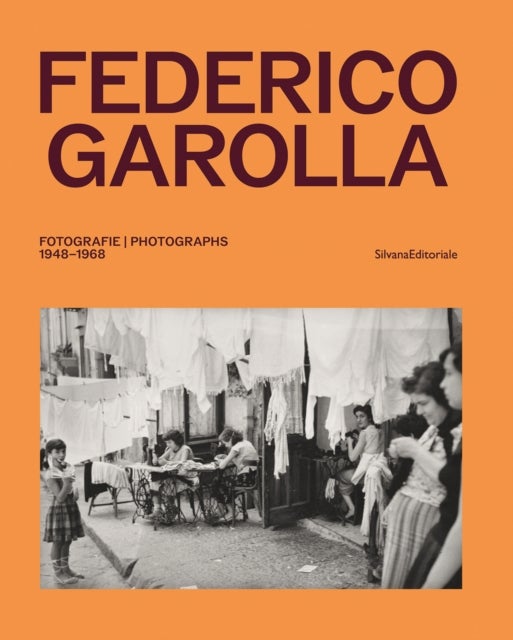 Federico Garolla - Fotografie/Photographs 1948-1968