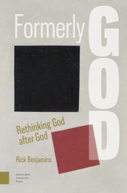 Formerly God - Rethinking God after God