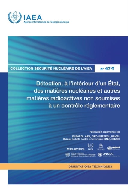 Detection, a L’interieur D’un etat, Des Matieres Nucleaires Et Autres Matieres Radioactives Non Soumises a Un Controle Reglementaire