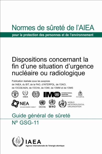 Dispositions Concernant La Fin D’une Situation D’urgence Nucleaire Ou Radiologique