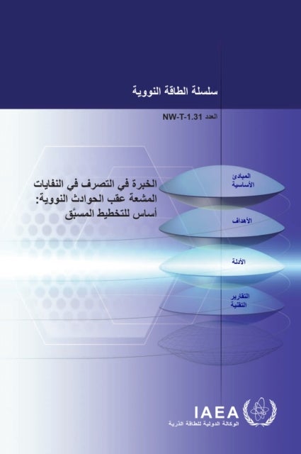Experience in the Management of Radioactive Waste After Nuclear Accidents - A Basis for Preplanning