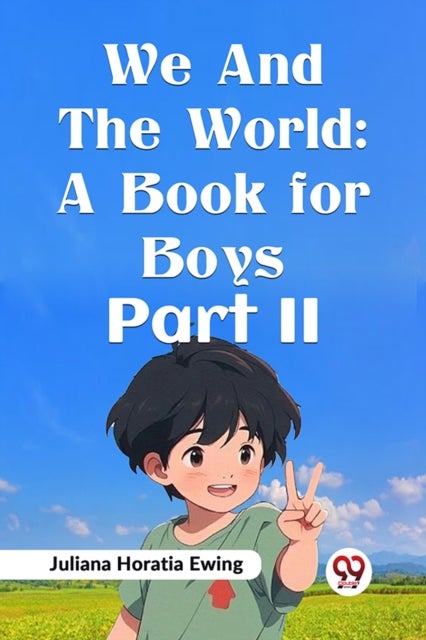We and the World - A Book for Boys Part II