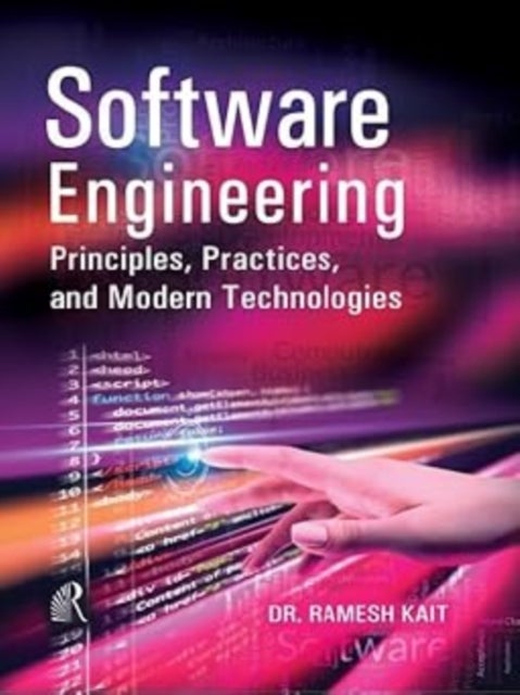 Software Engineering - Principles , Practices , and Modern Technologies