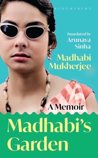 Madhabi's Garden - A Memoir