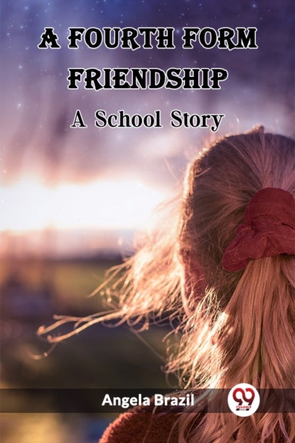 A Fourth Form FriendshipA School Story (Edition2023)