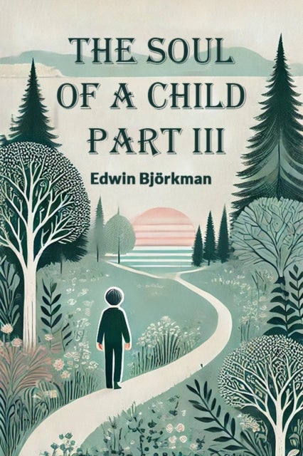 The Soul of a Child PART III (Edition2024)