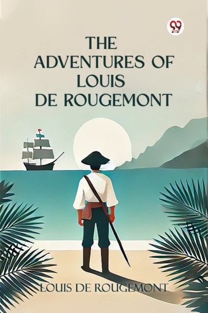 The Adventures of Louis de Rougemont (Edition1)