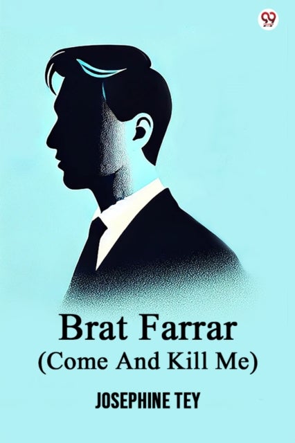 Brat Farrar (Come And Kill Me) (Edition1)