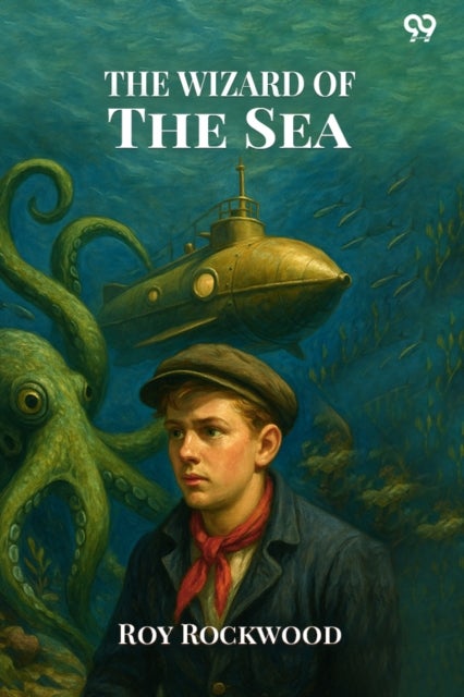 The Wizard Of The SeaOr A Trip Under the Ocean (Edition1)
