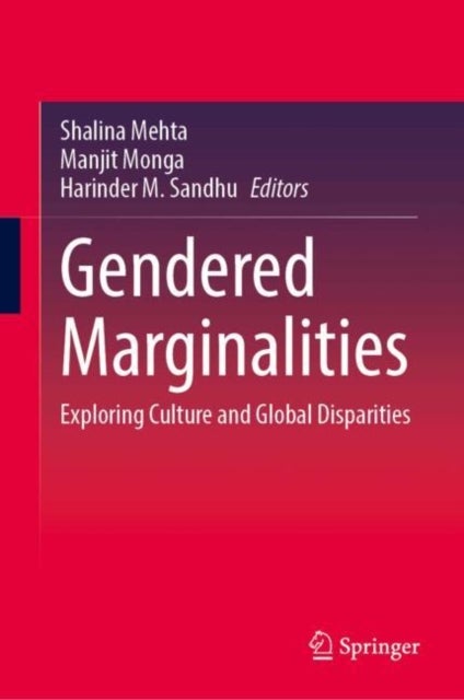 Gendered Marginalities - Exploring Culture and Global Disparities