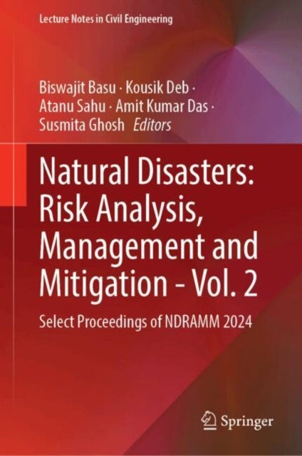 Natural Disasters: Risk Analysis, Management and Mitigation - Vol. 2 - Select Proceedings of NDRAMM 2024