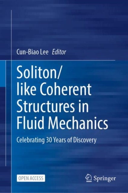 Soliton/Like Coherent Structures in Fluid Mechanics - Celebrating 30 Years of Discovery