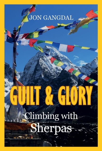 Guilt and Glory - Climbing with Sherpas