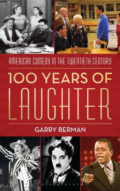 100 Years of Laughter - American Comedy in the Twentieth Century