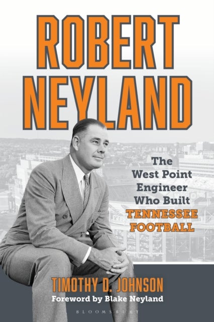 Robert Neyland - The West Point Engineer Who Built Tennessee Football