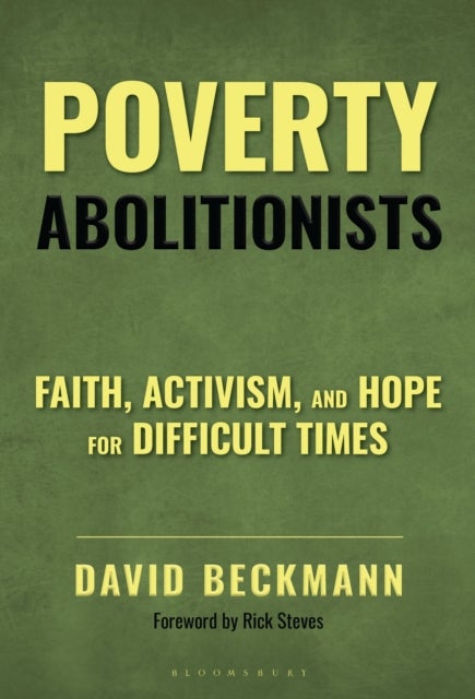 Poverty Abolitionists - Faith, Activism, and Hope for Difficult Times