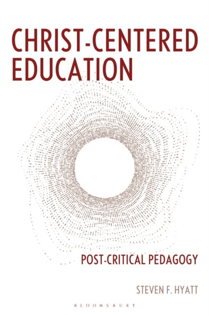 Christ-Centered Education - Post-Critical Pedagogy