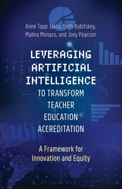 Leveraging Artificial Intelligence to Transform Teacher Education Accreditation - A Framework for Innovation and Equity