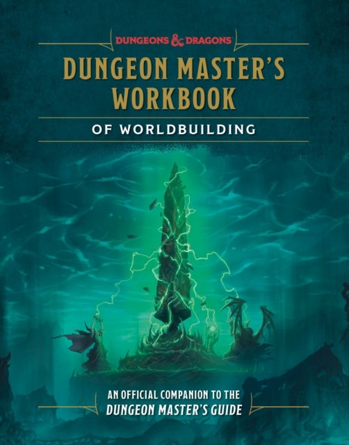 Dungeon Master's Workbook of Worldbuilding (Dungeons & Dragons) - An Official Companion to the Dungeon Master's Guide