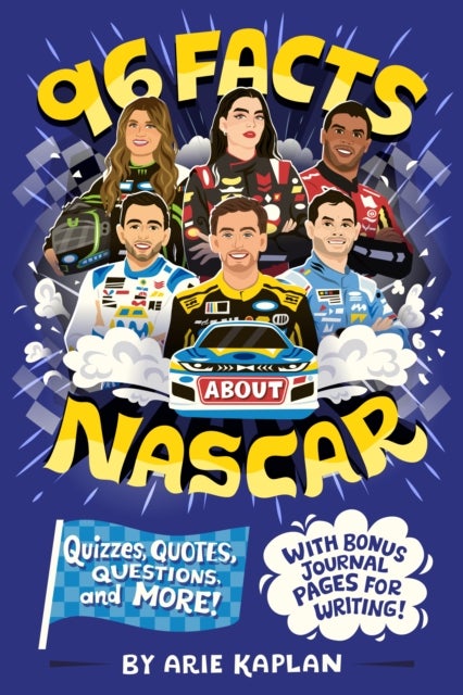 96 Facts About NASCAR - Quizzes, Quotes, Questions, and More! With Bonus Journal Pages for Writing!