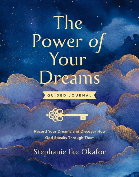 The Power of Your Dreams Guided Journal - Record Your Dreams and Discover How God Speaks Through Them