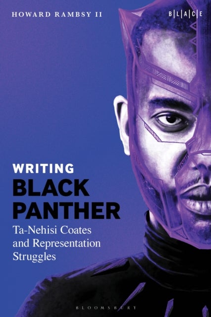 Writing Black Panther - Ta-Nehisi Coates and Representation Struggles