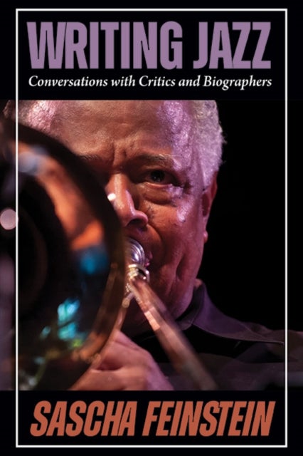 Writing Jazz - Conversations with Critics and Biographers