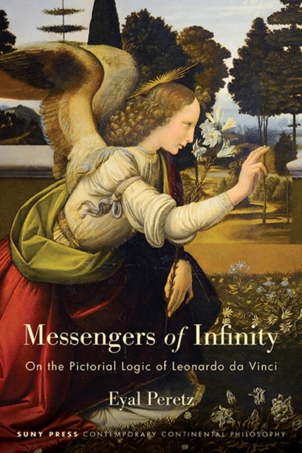 Messengers of Infinity - On the Pictorial Logic of Leonardo da Vinci