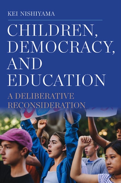 Children, Democracy, and Education - A Deliberative Reconsideration
