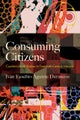 Consuming Citizens