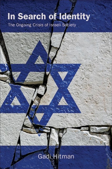 In Search of Identity - The Ongoing Crisis of Israeli Society
