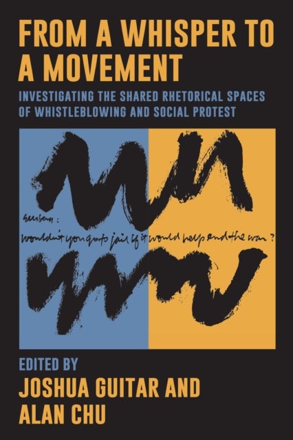 From a Whisper to a Movement - Investigating the Shared Rhetorical Spaces of Whistleblowing and Social Protest