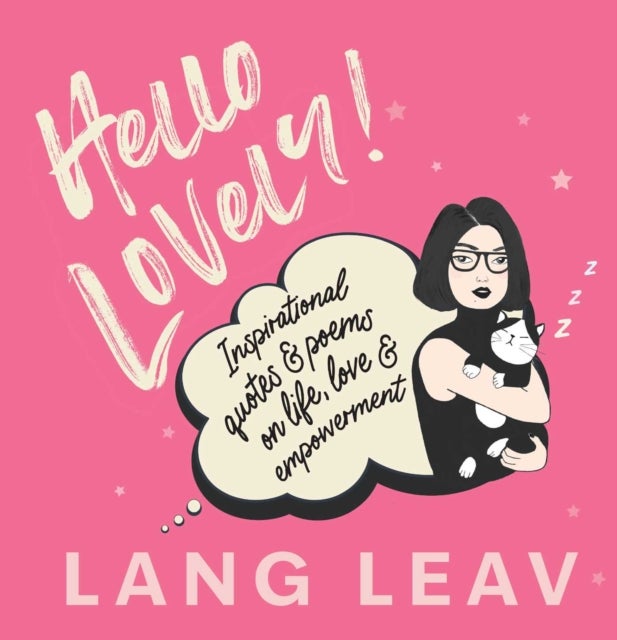 Hello Lovely! - Inspirational Quotes & Poems on Life, Love & Empowerment