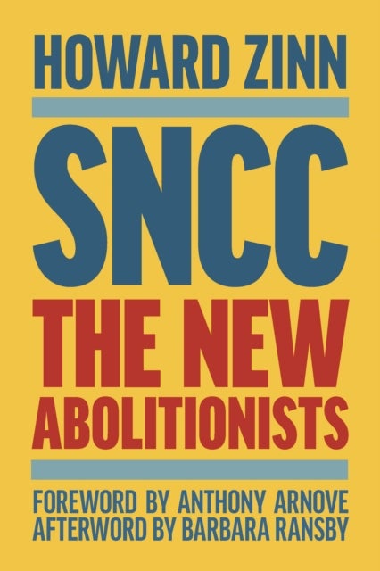 SNCC (Updated Third Edition) - The New Abolitionists