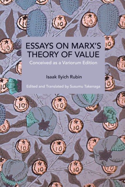 Essays on Marx's Theory of Value - Conceived as a Variorum Edition