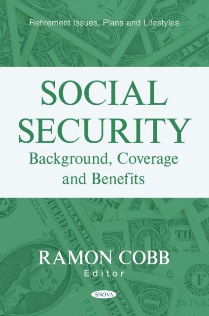 Social Security: Background, Coverage and Benefits