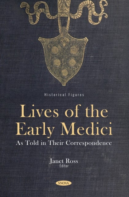 Lives of the Early Medici: As Told in Their Correspondence