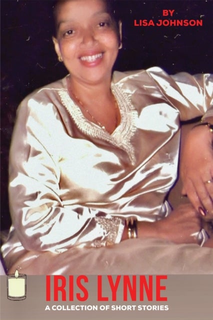 Iris Lynne - A Collection of Short Stories