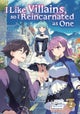 I Like Villains, so I Reincarnated as One (Light Novel) Vol. 2