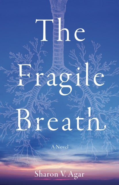 The Fragile Breath - A Novel