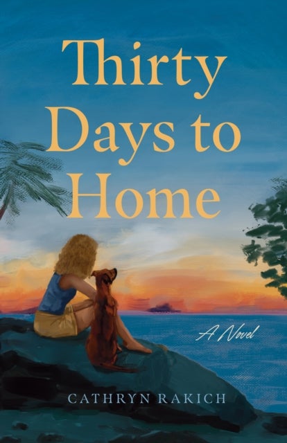 Thirty Days to Home - A Novel