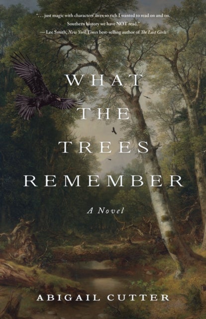 What the Trees Remembered - A Novel