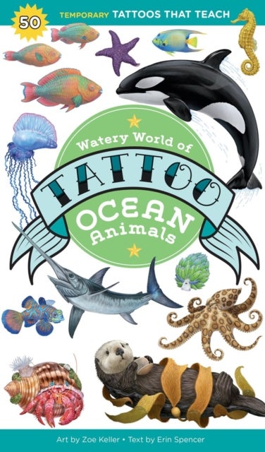Watery World of Tattoo Ocean Animals - 50 Temporary Tattoos That Teach