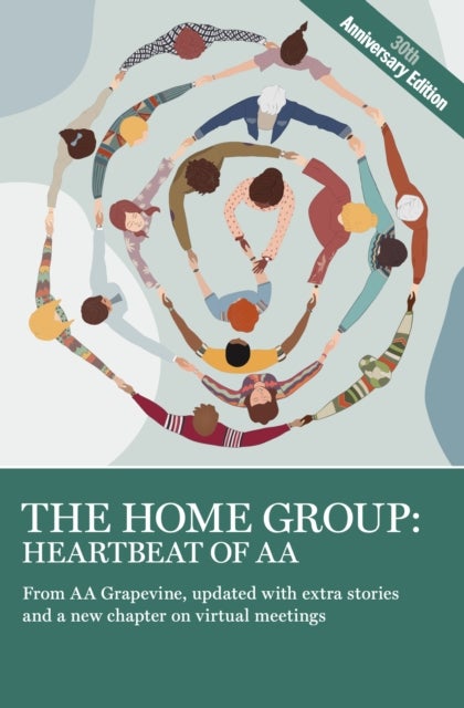 The Home Group: Heartbeat of AA - The 30th Anniversary Edition