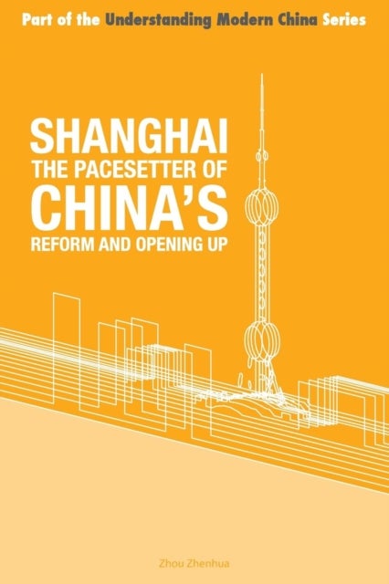 Shanghai the 'Pacesetter' of China's Reform and Opening Up