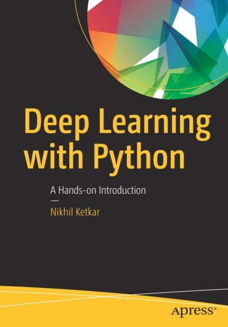 Deep Learning with Python - A Hands-on Introduction
