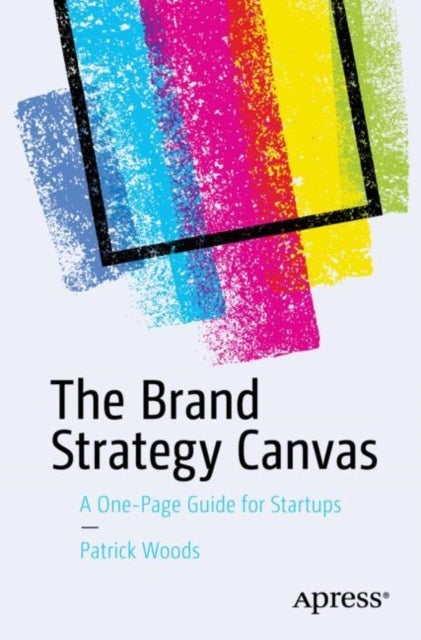 The Brand Strategy Canvas - A One-Page Guide for Startups