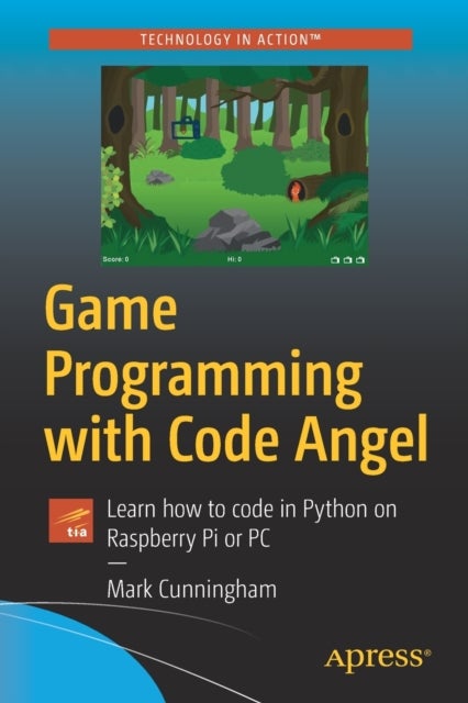 Game Programming with Code Angel - Learn how to code in Python on Raspberry Pi or PC